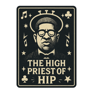 Dizzy - The High Priest of Hip T-Shirt