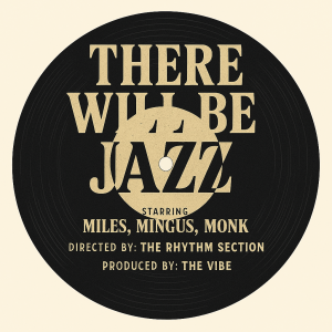 There Will Be Jazz - Insert T-shirt